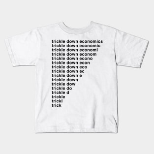 Trickle Down Economics Kids T-Shirt